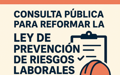 Consulta pública para reformar la Ley de Prevención de Riesgos Laborales