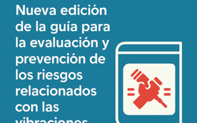 Nueva edición de la guía para la evaluación y prevención de los riesgos relacionados con las vibraciones mecánicas